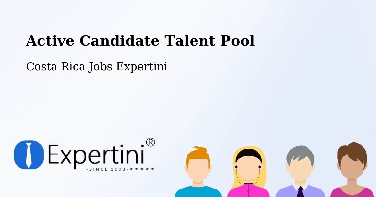 Active Candidate Talent Pool - Costa Rica Jobs Expertini