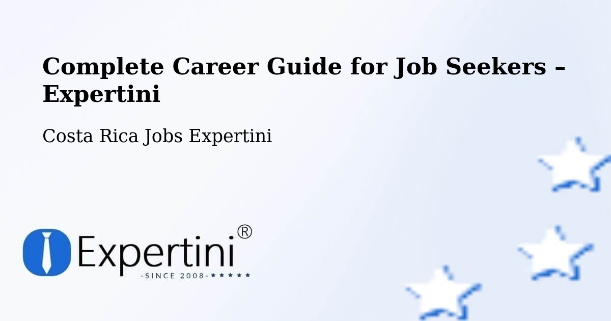 Career Guide for Job Seekers – Costa Rica - Costa Rica Jobs Expertini